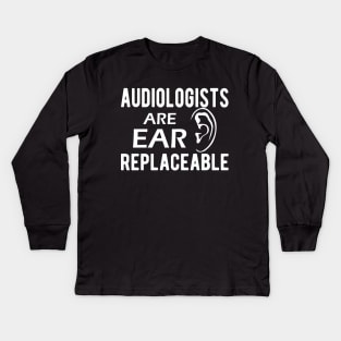 Audiologist - Audiologists are ear replaceable Kids Long Sleeve T-Shirt